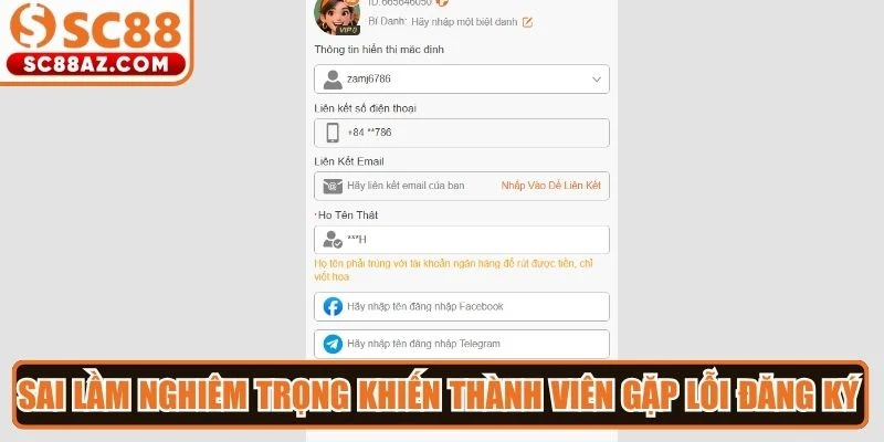Sai lầm nghiêm trọng khiến thành viên gặp lỗi đăng ký Sc88